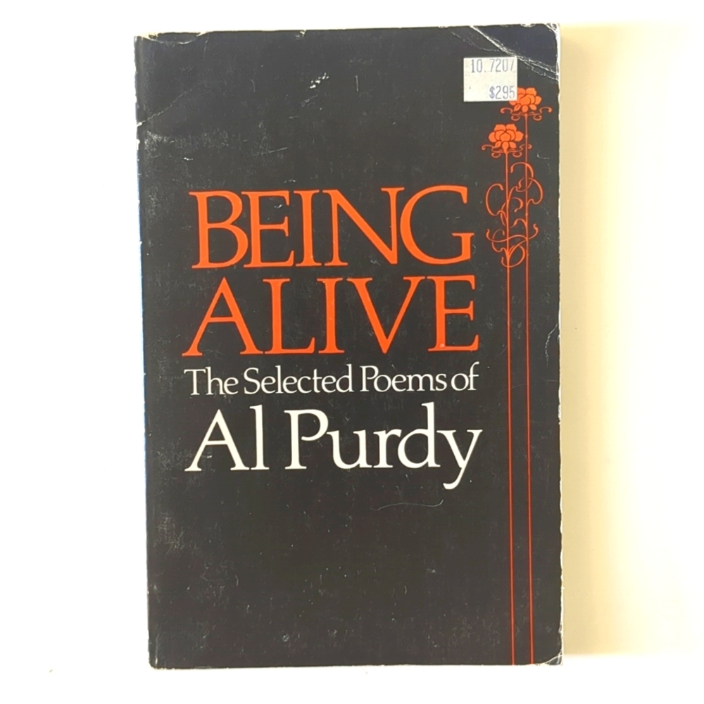 Being Alive: The Selected Poems of Al Purdy